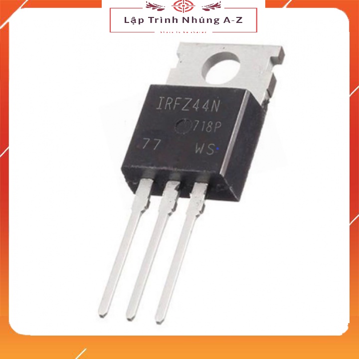 [Lập Trình Nhúng A-Z][35] IRFZ44N TO220 MOSFET N-CH 49A 55V