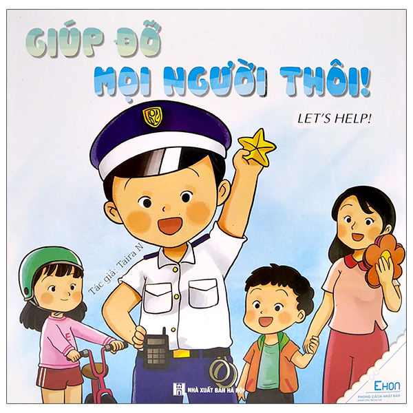 Fahasa - Ehon - Giúp Đỡ Mọi Người Thôi! - Let'S Help! (Dành Cho Trẻ Từ 0-6 Tuổi)