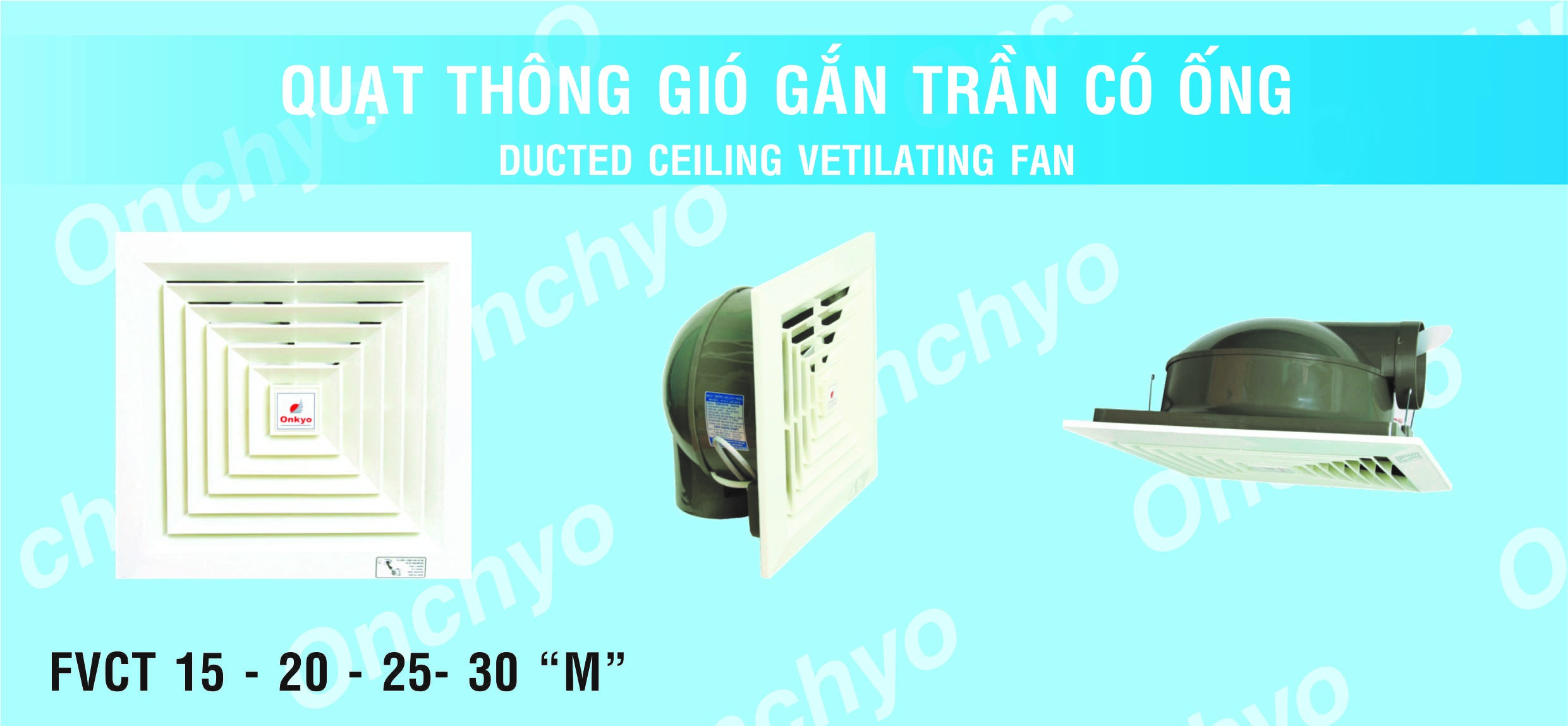 QUẠT THÔNG GIÓ GẮN TRẦN CÓ ỐNG DẪN ONKYO