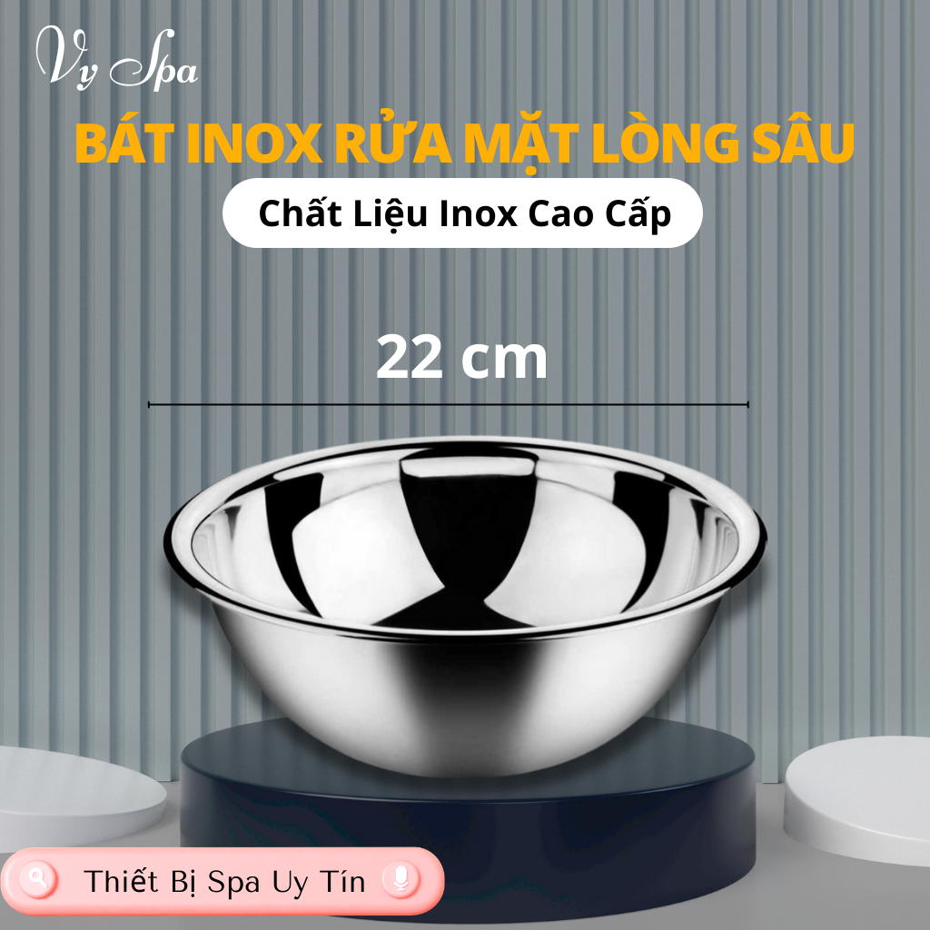 Bát inox rửa mặt lòng sâu 22cm l bát inox lòng sâu dùng trong spa