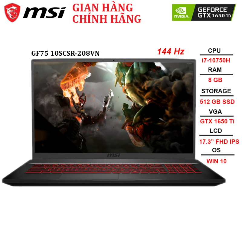 Bảng giá Laptop MSI GF75 Thin 10SCSR-208VN i7-10750H | 8GB | 512GB | GTX 1650Ti 4GB | 17.3 FHD 144Hz | Win 10 Phong Vũ