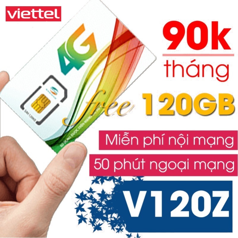 Sim 4G Viettel V120Z (V90) [Miễn phí tháng đầu] Gói 4GB/ngày (120Gb/tháng) + 50 Phút gọi ngoại mạng + Gọi nội mạng miễn phí chỉ voi 90k/thang,( Chỉ áp dụng cho khách hàng ở HCM và Cần Thơ)