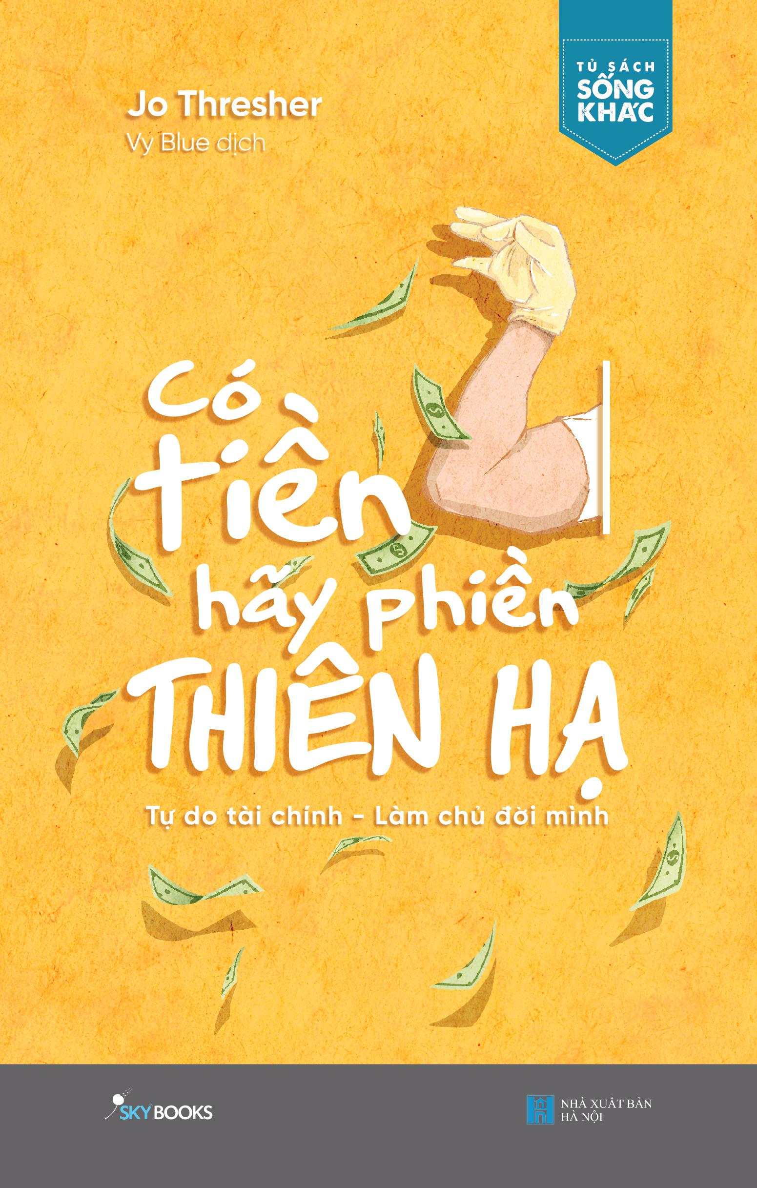 Fahasa - Có Tiền Hãy Phiền Thiên Hạ
