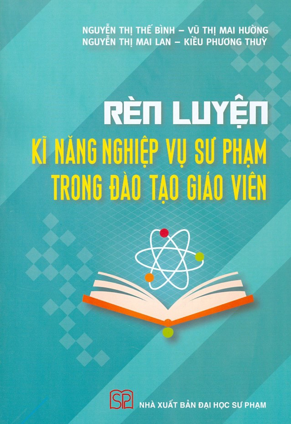 Rèn Luyện Kĩ Năng Nghiệp Vụ Sư Phạm Trong Đào Tạo Giáo Viên