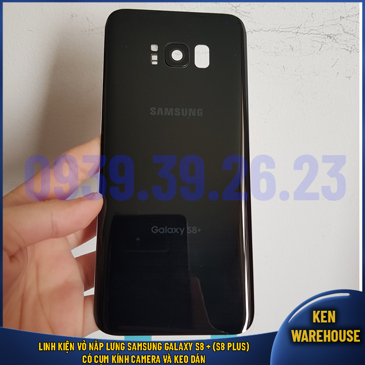 Linh kiện vỏ nắp lưng samsung galaxy s8+ s8 plus có cụm kính camera và keo dán - ken warehouse