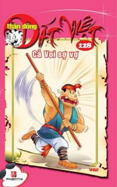 Fahasa - thần đồng đất việt 128 - cả voi sợ vợ