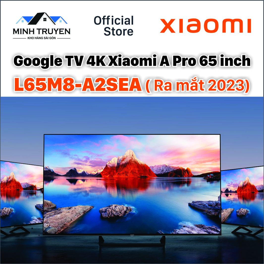 Google tivi xiaomi a pro 4k 65 inch l65m8-a2sea - chính hãng 100%