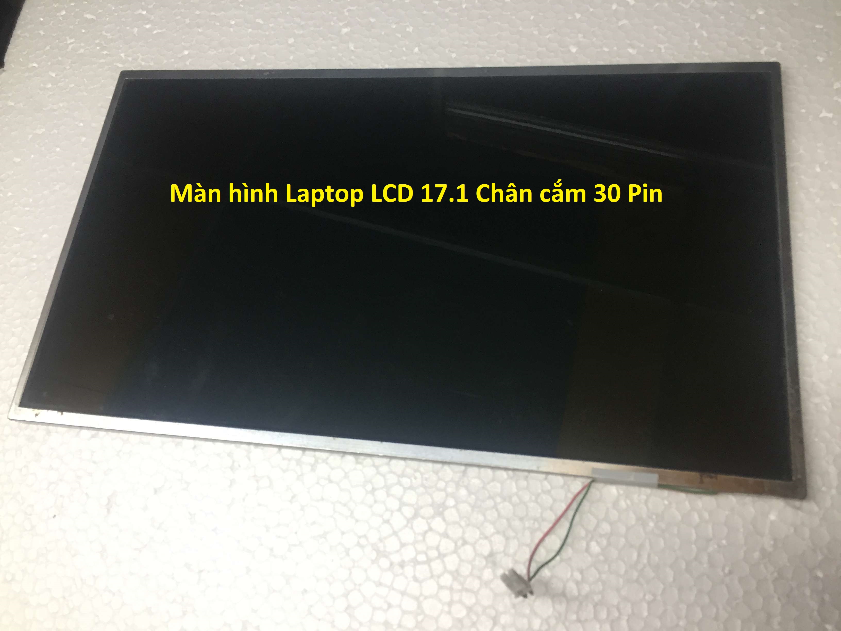 Màn hình LCD Laptop Chạy Đèn cao áp 17.1 IN WIDE 30 Pin Lỗi 1 Sọc