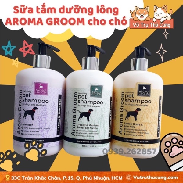 Sữa tắm nước hoa thơm lâu chó Chó Mèo | Sữa tắm AROMA GROOM cho thú cưng 500ml | Sữa tắm chó mèo