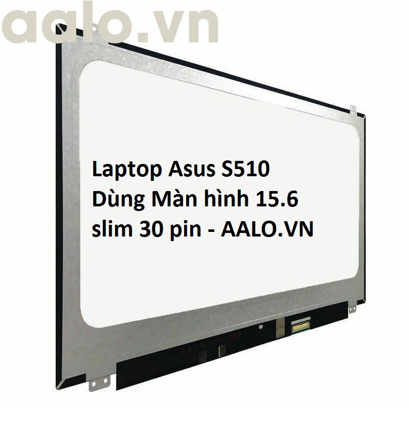 MÀN HÌNH LAPTOP ASUS S510