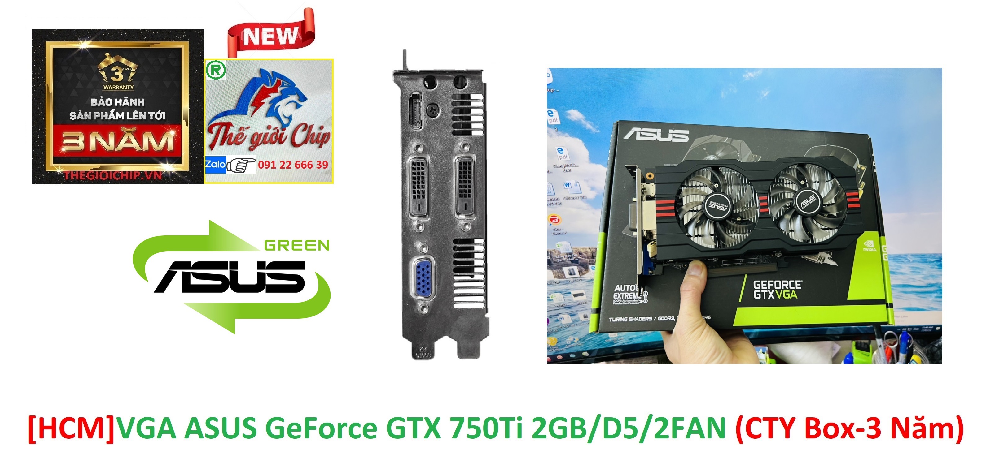 [HCM]VGA (Cạc màn hình) ASUS GeForce GTX 750Ti 2GB/D5/2FAN (CTY Box-3 Năm)