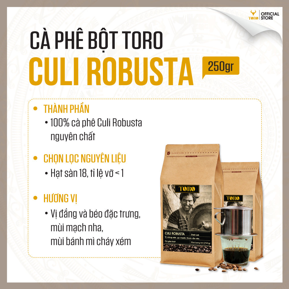 [250GR] Cà Phê Bột Toro Culi Robusta Nguyên Chất 100% | TORO FARM