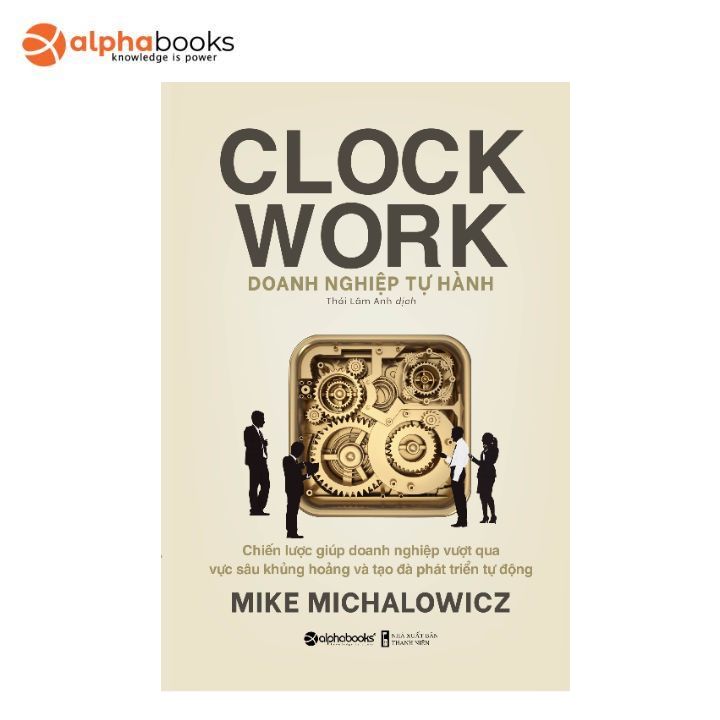 Sách Alphabooks - Doanh Nghiệp Tự Hành - Clock Work