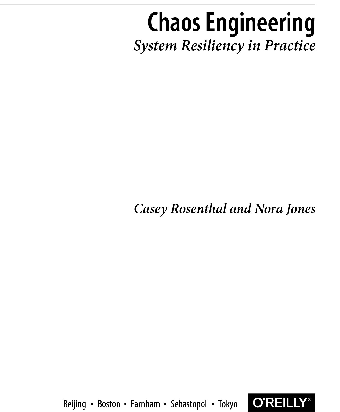 Chaos Engineering System Resiliency in Practice