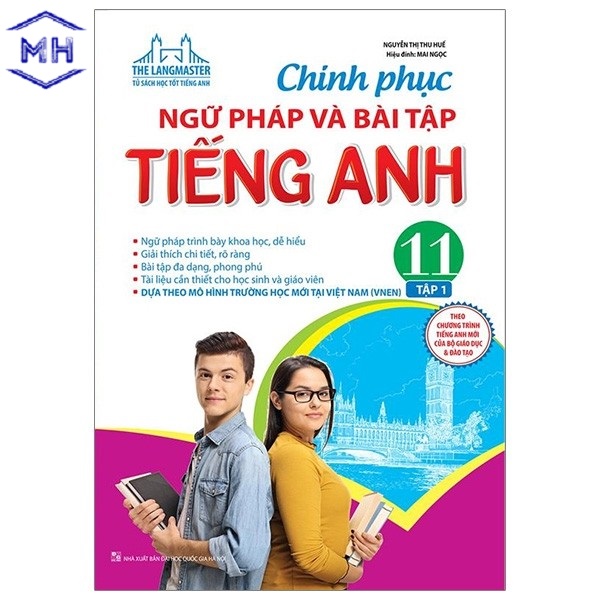 Chinh Phục Ngữ Pháp Và Bài Tập Tiếng Anh 11 - Tập 1