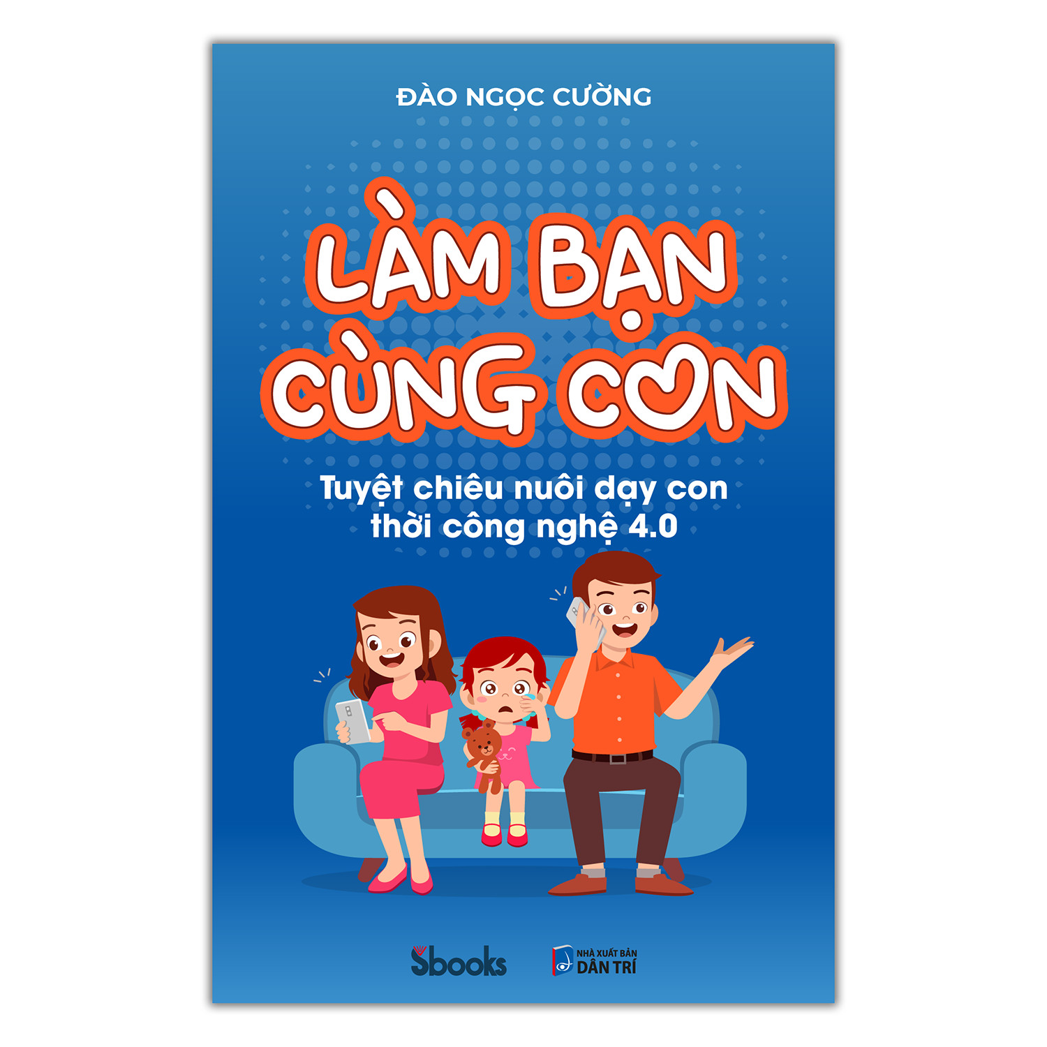 Sách - Làm Bạn Cùng Con - SBOOKS