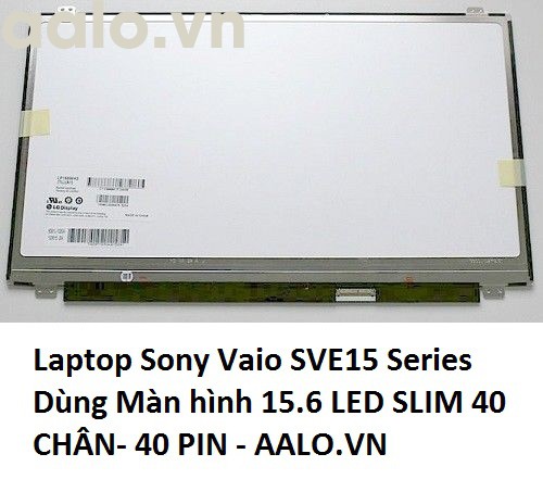 MÀN HÌNH LAPTOP SONY VAIO SVE15 SERIES