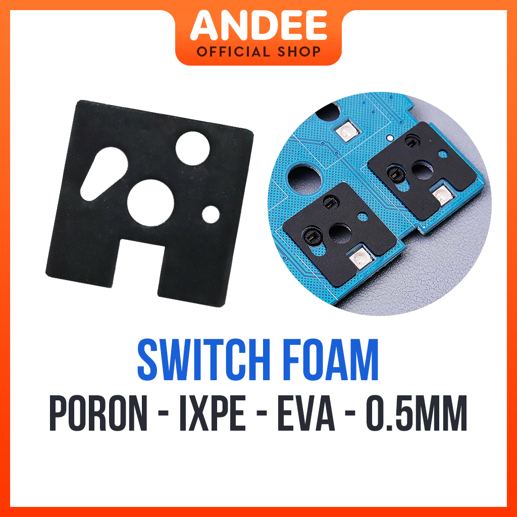 Switch Foam - Switch Pad chất liệu Poron, IXPE, EVA dày 0.5mm dành cho bàn phím cơ