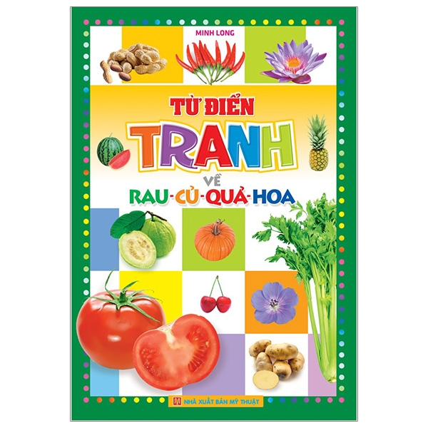 Fahasa - từ điển tranh về rau - củ - quả - hoa