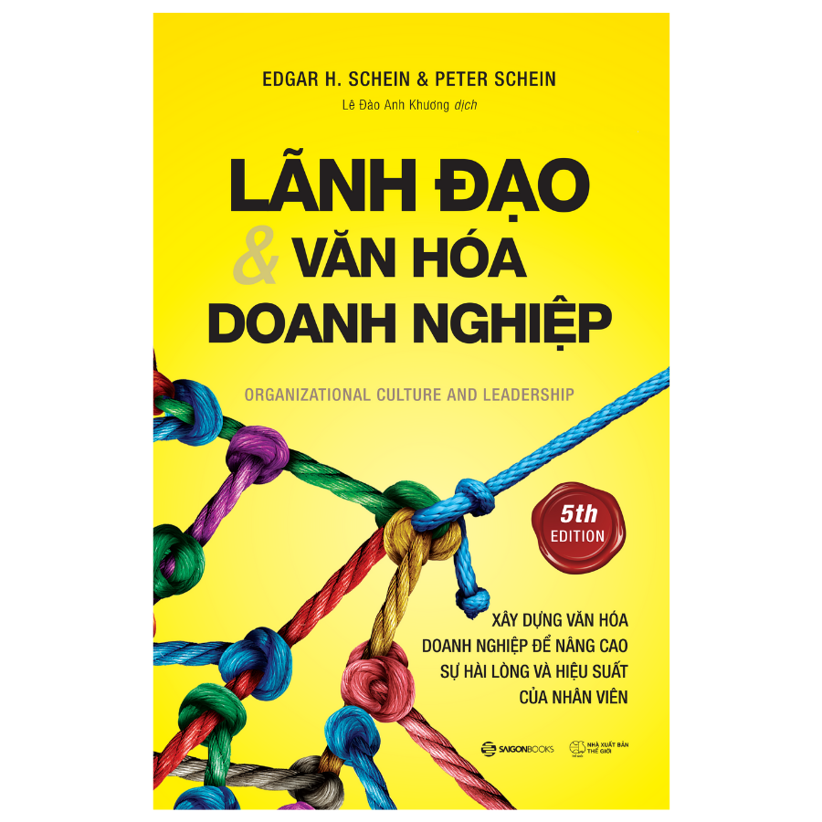 Lãnh đạo và Văn hóa doanh nghiệp - Tác giả: Edgar H. Schein , Peter Schein