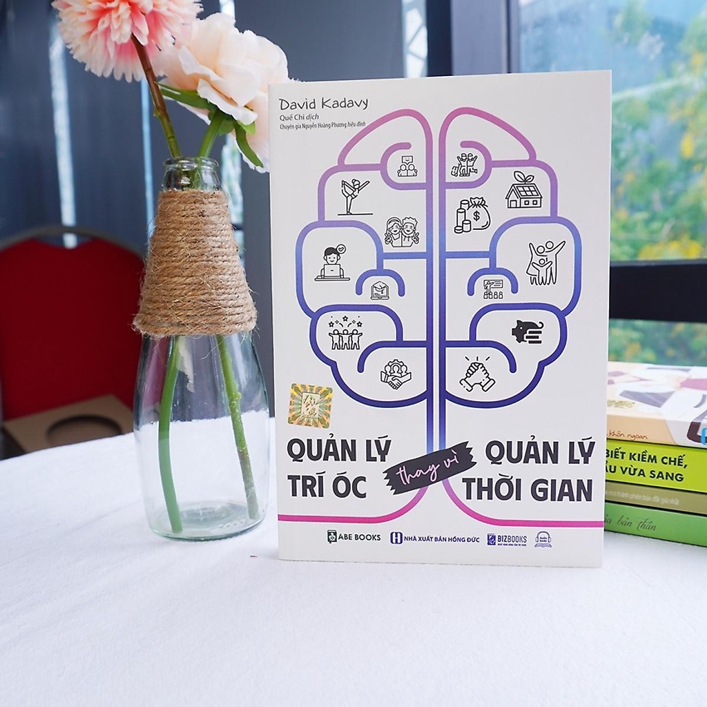 Sách - Quản lý trí óc thay vì quản lý thời gian