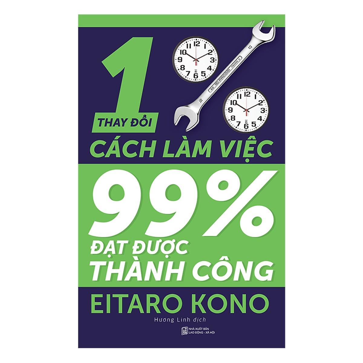 Sách -  Thay đổi 1% cách làm việc 99%  đạt được thành công