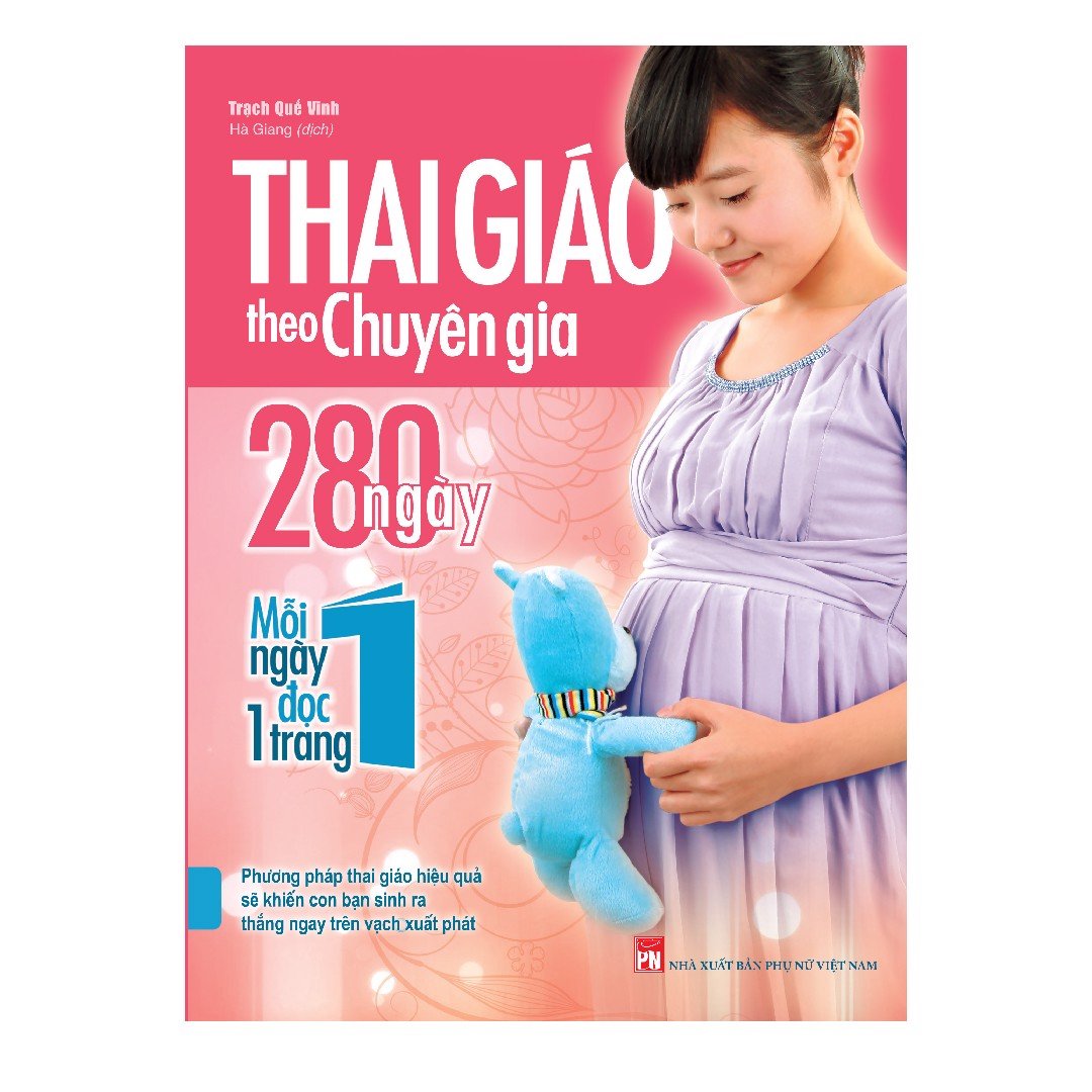 Sách Thai Giáo Theo Chuyên Gia - 280 Ngày Mỗi Ngày Đọc 1 Trang Tái Bản -