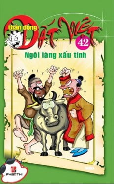Fahasa - thần đồng đất việt 42 - ngôi làng xấu tính