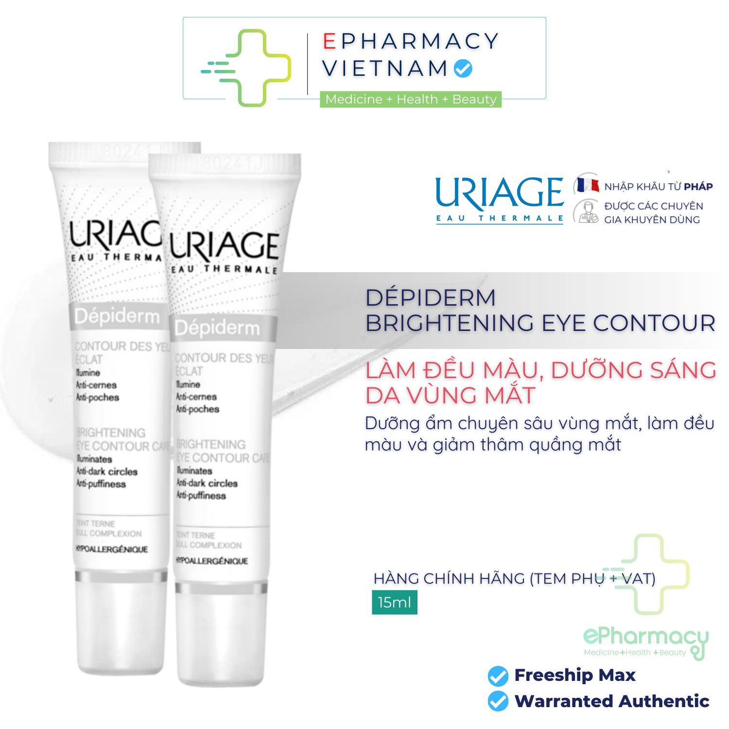 Kem Mắt URIAGE Dépiderm Contour Des Yeux Éclat dưỡng sáng, giảm thâm, giảm bọng mắt 15ml