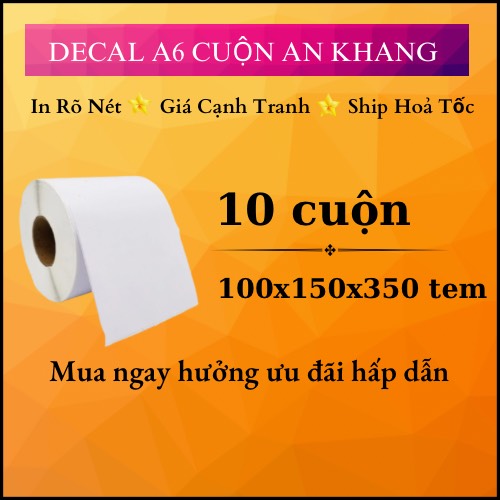 Combo 10 cuộn giấy in nhiệt a6 350 tem kích thước 100x150mm
