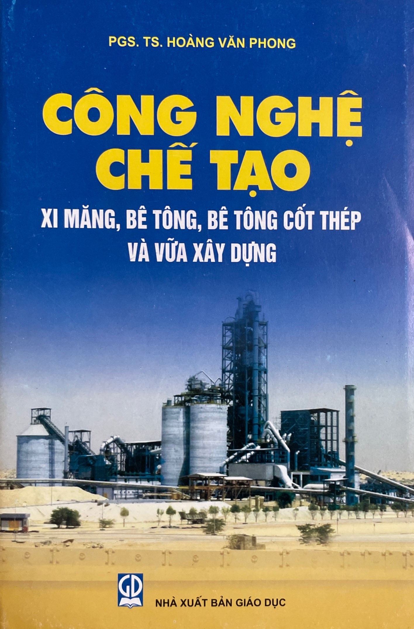 Công nghệ chế tạo - xi măng , bê tông , bê tông cốt thép và vữa xây dựng