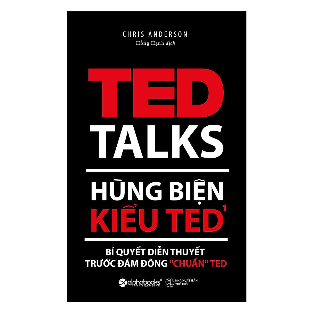 Sách - Hùng biện kiểu Ted 1-Bí quyết diễn thuyết trước đám đông chuẩn'