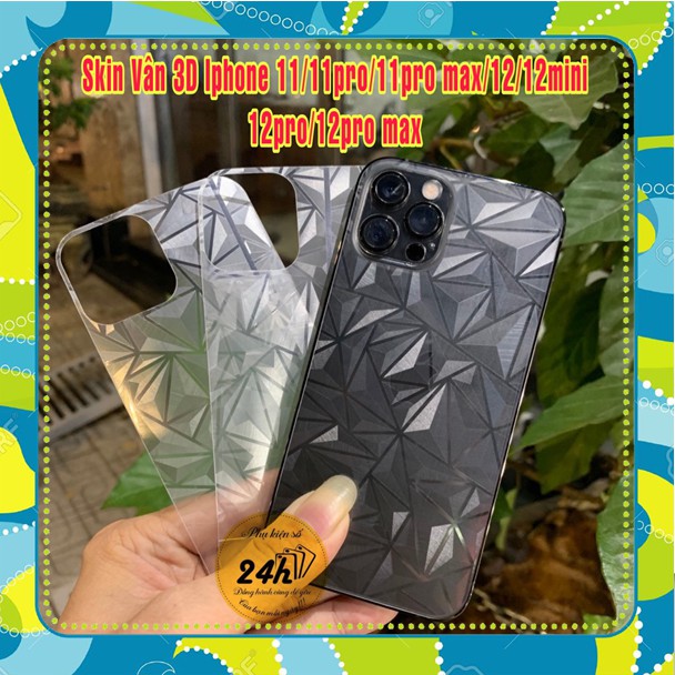 Skin dán mặt sau lưng vân 3d chống bám vân tay cho iphone 12 / 12 pro / ip 12 pro max , ip 11 , 11 pro , 11 pro max