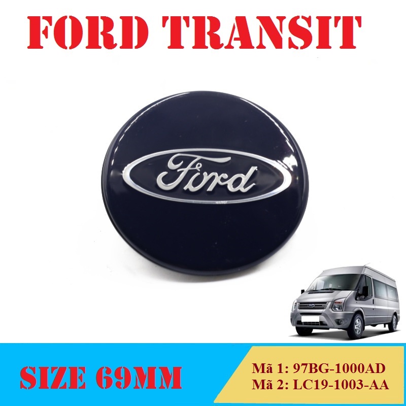 Nắp chụp mâm FORD TRANSIT Size: 69MM (Chụp Lazang Ford Transit 16 chỗ)