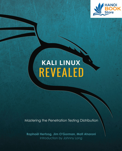 Kali Linux Revealed Mastering the Penetration Testing Distribution