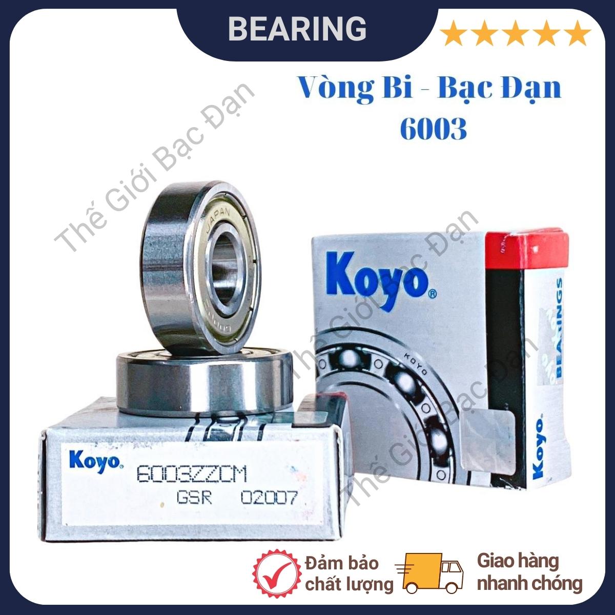 Vòng bi bạc đạn 6003 ZZCM KOYO -Thế Giới Bạc Đạn