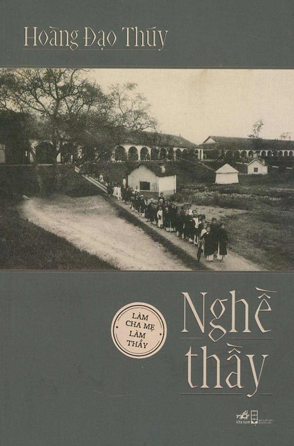 " Nghề Thầy - Làm Cha Mẹ Làm Thầy"