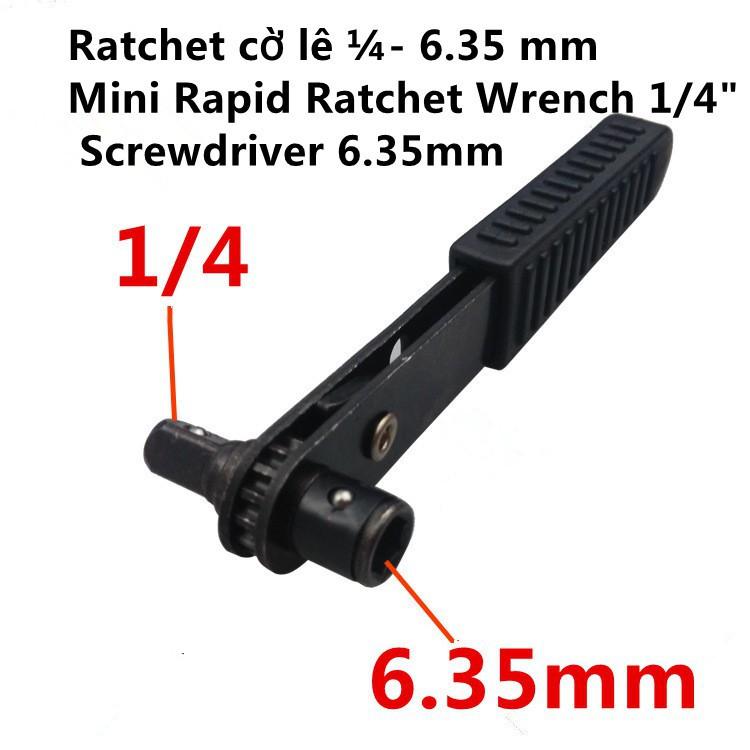 Ratchet cờ lê ¼- 6.35 mm Mini Rapid Ratchet Wrench 1/4  Screwdriver 6.35mm