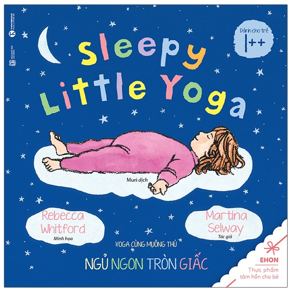 Fahasa - Ehon Yoga Cùng Muôn Thú - Sleepy Little Yoga - Ngủ Ngon Tròn Giấc (Tái Bản 2020)