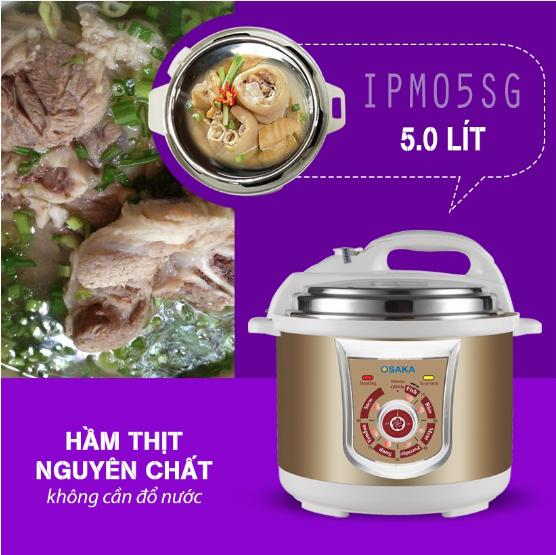NỒI ÁP SUẤT OSAKA IPM-05SG - HẦM THỊT KHÔNG ĐỔ NƯỚC