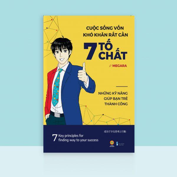 Cuộc sống vốn khó khăn rất cần 7 tố chất