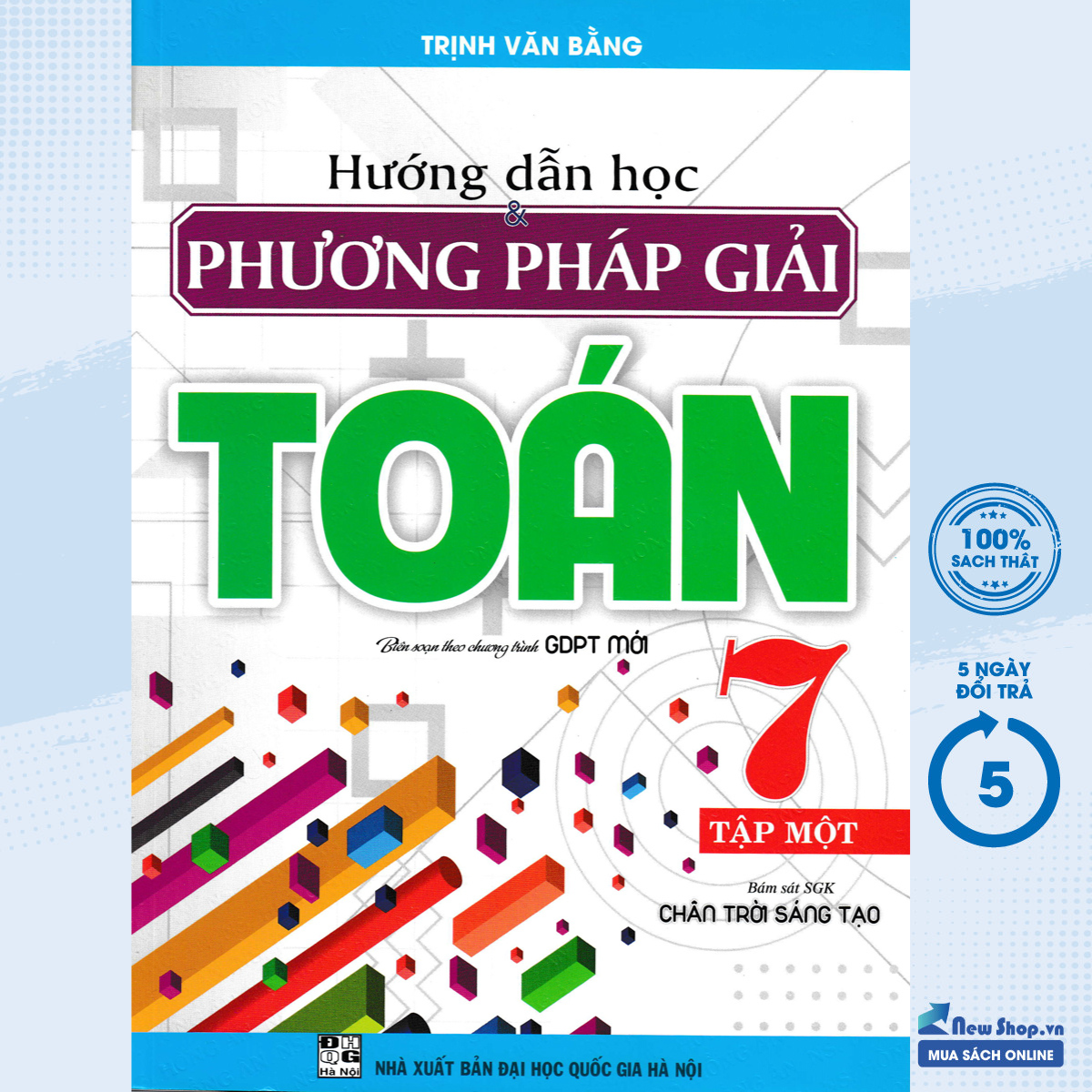 Sách Tham Khảo - Hướng Dẫn Học & Phương Pháp Giải Toán Lớp 7 - Tập 1 (Bám Sát SGK Chân Trời Sáng Tạo) (HA) - Newshop