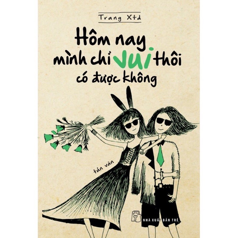 Sách_hôm nay mình chỉ vui thôi có được không