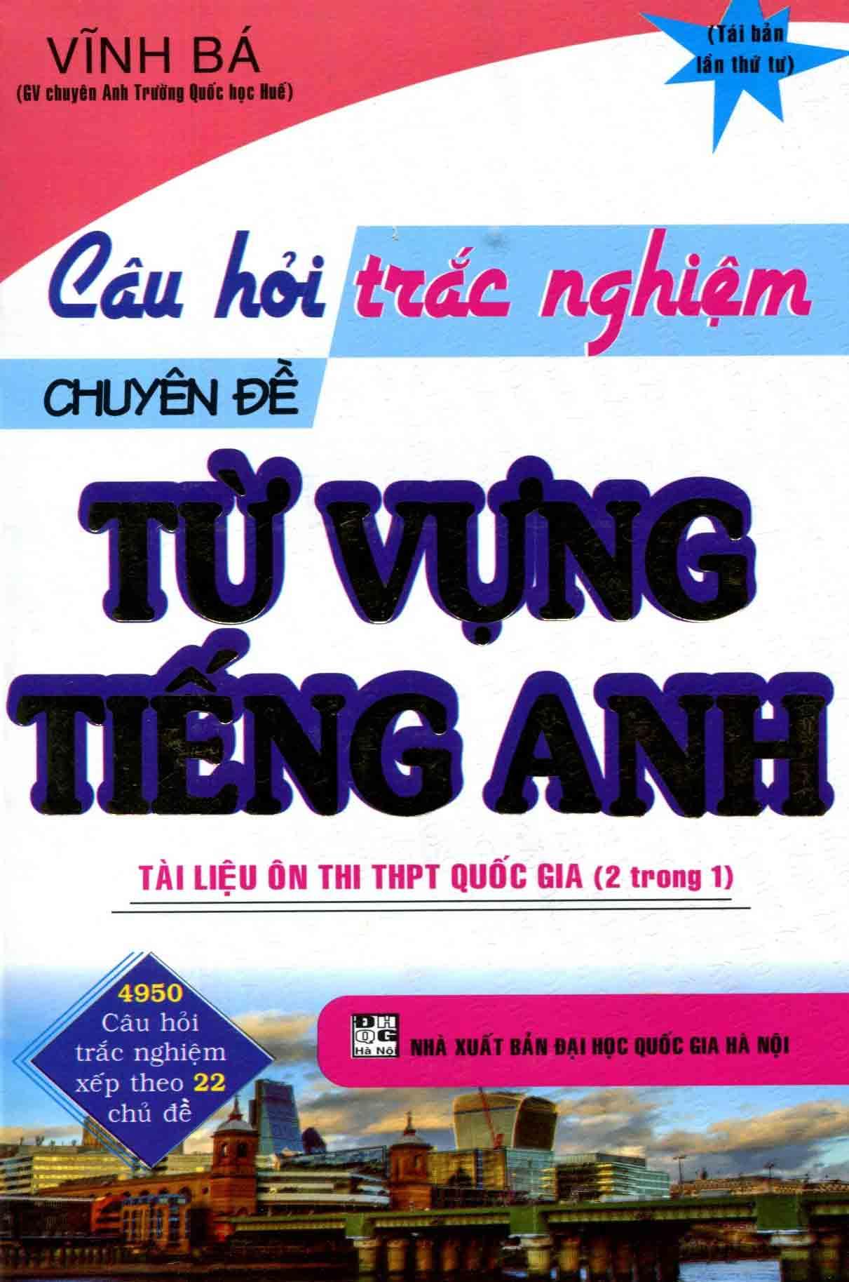 Câu hỏi trắc nghiệm chuyên đề từ vựng tiếng anh - vĩnh bá