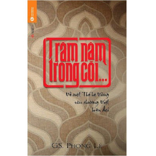 Sách - Trăm Năm Trong Cõi - Thaihabooks