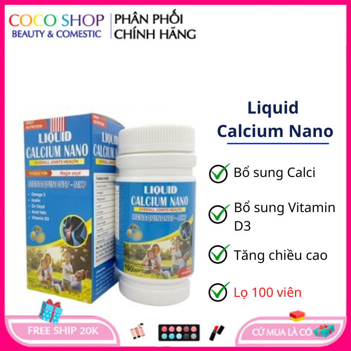 Liquid Calcium nano giúp phòng ngừa loãng xương, giúp xương chắc khỏe giảm đau nhức xương khớp glucosamin - Lọ 100 viên