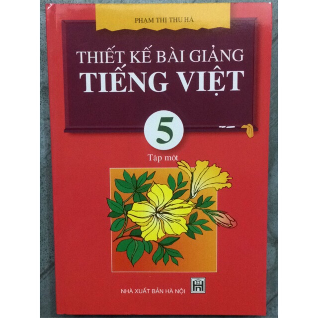 Thiết kế bài giảng Tiếng Việt 5 Tập 1