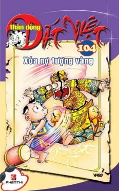 Fahasa - Thần Đồng Đất Việt 104- Xóa Nợ Tượng Vàng