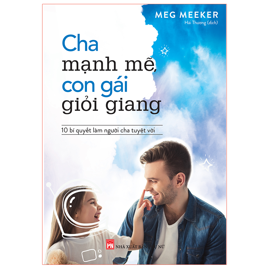 Sách: cha mạnh mẽ con gái giỏi giang - cuốn sách kết nối cha và con gái