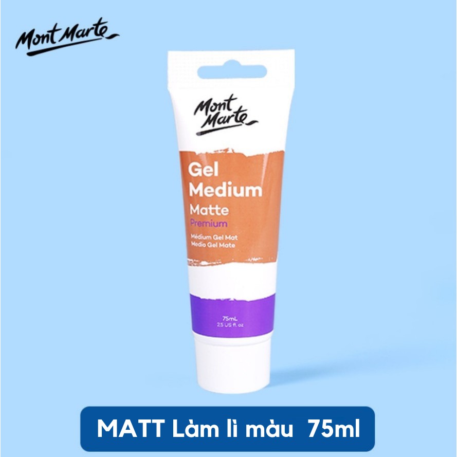 [Giao hàng 2h] Dung Môi Pha Màu Medium Acrylic Mont Marte Gloss/ Matt/ Retarder (Tuýp 75ml)